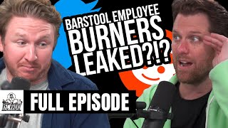 Release the Barstool Reddit Burner Accounts - Full Episode