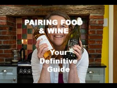 Pairing Food and Wine - Your Definitive Guide
