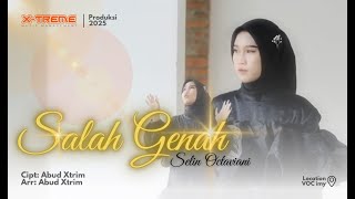 Download lagu SALAH GENAH // SELIN OCTAVIA //  MUSIC VIDEO // Prod. Xtreme 2025 mp3