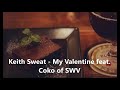 Keith Sweat - My Valentine