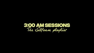 3:00AM Sessions - The Selfcare Playlist | Coming Soon