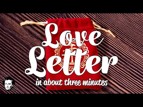 Love Letter in about 3 minutes
