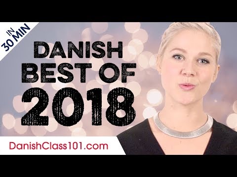 Learn Danish in 30 minutes - The Best of 2018