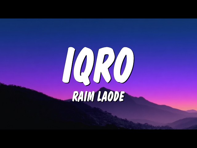 IQRO’ – Raim Laode (Lyrics/Lirik)
