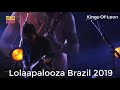 Kings of Leon Manhattan in Live at Lollapalooza Brazil 2019