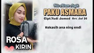 Download lagu PAKU ASMARA Rosa Kirin Cipt.Yudi jomod Arr.Jul 26 mp3