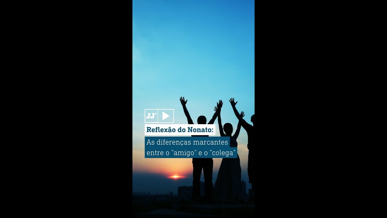 Como diferenciar um colega de um amigo? | EDITORIAL COM NONATO ALBUQUERQUE