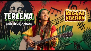 Download lagu Ikke Nurjannah - TERLENA | Cover Reggae Version mp3 Download lagu Ikke Nurjannah - TERLENA | Cover Reggae Version mp3