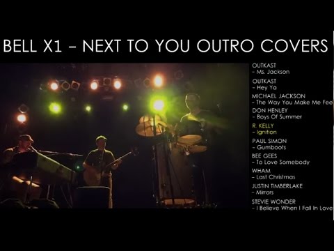 Bell X1 - Next To You Outro Compilation!