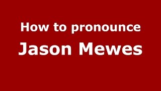 How to pronounce Jason Mewes