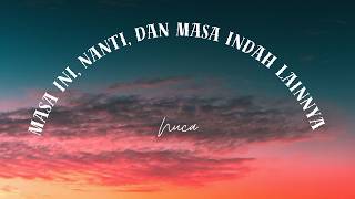 Download lagu Nuca - Masa ini, Nanti, dan Masa Indah Lainnya | Lirik Lagu mp3