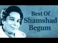 Best Of Shamshad Begum Songs - Shamshad ...