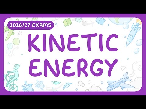 GCSE Physics - Kinetic Energy | How to Calculate it (2026/27 exams)