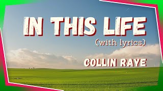 In This Life - Collin Raye - (Lyrics)