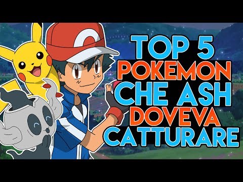 Top 5 Pokemon Che Ash Doveva Catturare Nell' Anime Pokemon!!
