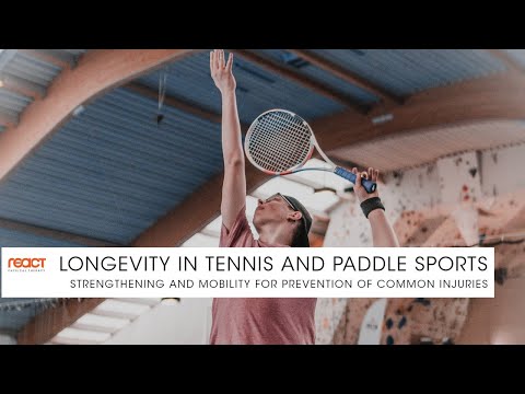 Longevity in Tennis and Paddle Sports - Strengthening and Mobility for Prevention of Common Injuries