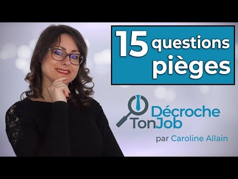Entretien d'embauche : 15 questions pièges decryptées pour vous !