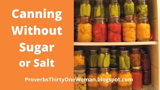 Canning Without Sugar or Salt