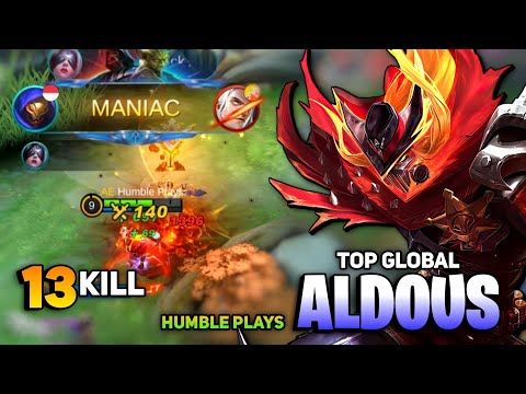 MANIAC! Aldous Late Game God Mode [ Top Global Aldous Best Build 2021 ] By Humble Plays - MLBB