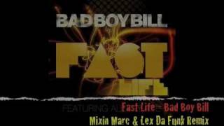 Fast Life feat. Alex Peace - Bad Boy Bill (Mixin Marc & Lex Da Funk Remix)