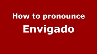 How to pronounce Envigado