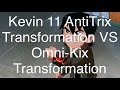 Kevin 11 AntiTrix Transformation VS Omni-Kix Transformation