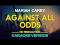 Mariah Carey - Against All Odds (KARAOKE Version)