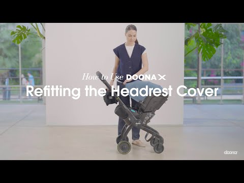 How to refit the headrest cover | Doona X Car Seat & Stroller