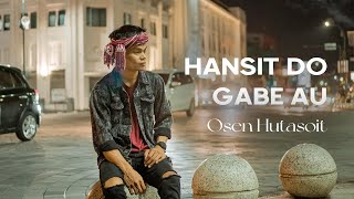 Download lagu HANSIT DO GABE AU OSEN HUTASOIT... mp3