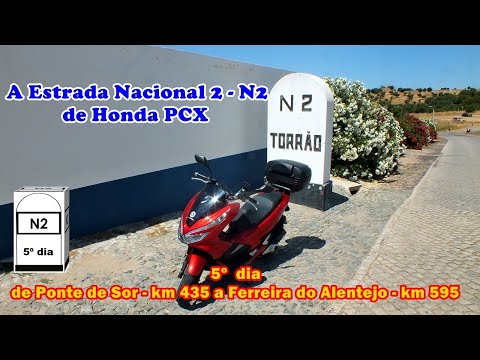 ESTRADA NACIONAL 2 DE HONDA PCX -  5º DIA DE  PONTE DE SOR A FERREIRA DO ALENTEJO