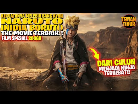 FILM BORUTO & NARUTO TERBAIK‼️AWAL KISAH BORUTO MENJADI NINJA TERHEBAT‼️ - ALUR CERITA NARUTO