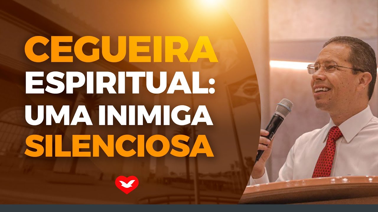 Cegueira Espiritual: uma inimiga silenciosa | Bispo Jadson Santos