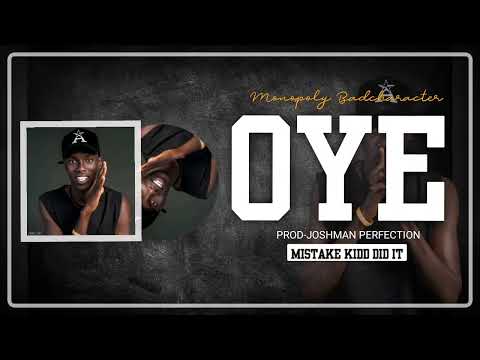 Monopoly badcharacter - Oye- (official Audio)