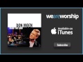 Don Moen - When It's All Been Said and Done