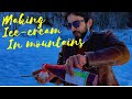How To Make Ice Cream On Mountains Tarvisio Italy Part 1