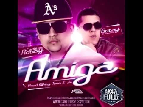 Carlitos Rossy Ft. Gotay ''El Autentiko'' - Amiga