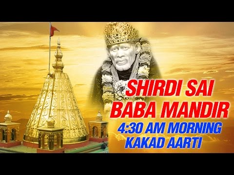 Shirdi Sai Baba Morning Kakad Aarti (4:30 AM) by Suresh Wadkar | Sai Baba Aarti | SAI AASHIRWAD