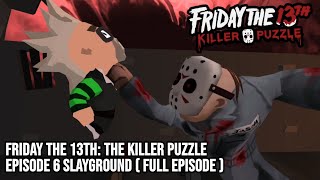 Friday the 13th: Killer Puzzle Episode 6 Slayground ( Full Episode )