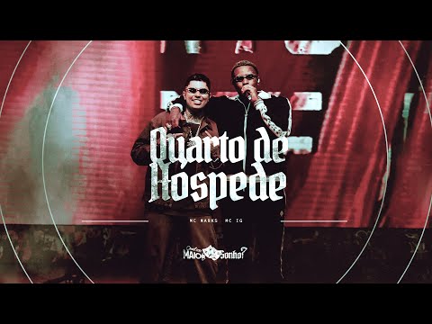 MC Marks e MC IG - DVD Qual Seu Maior Sonho? - Quarto de Hóspede (Sou Bom e Novo) - Ao Vivo