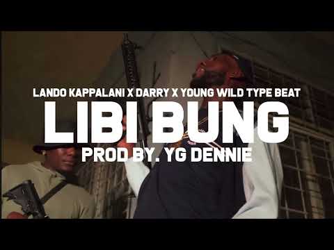 (FREE) Lando Kappalani x Darry x Young Wild Type Beat - Libi Bung ( Prod. YG Dennie )