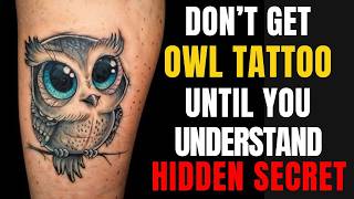You’ll never look at owl tattoos the same way again(Discover the chilling reason.)