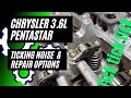 Chrysler 3.6L Pentastar Ticking Noise & Repair Options