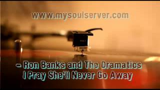 Ron Banks and The Dramatics - I Pray She'll Never Go Away