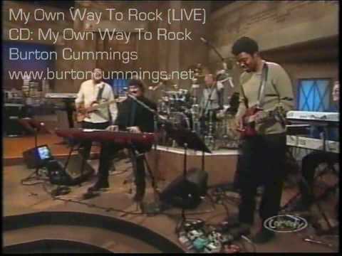 Burton Cummings - My Own Way To Rock (LIVE)