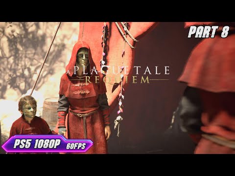 A Plague Tale: Requiem (PS5 1080P) 60FPS Walkthrough Gameplay PART 8