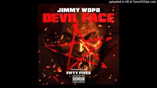 Jimmy Wopo - Devil Face (Prod. Fifty Fives)