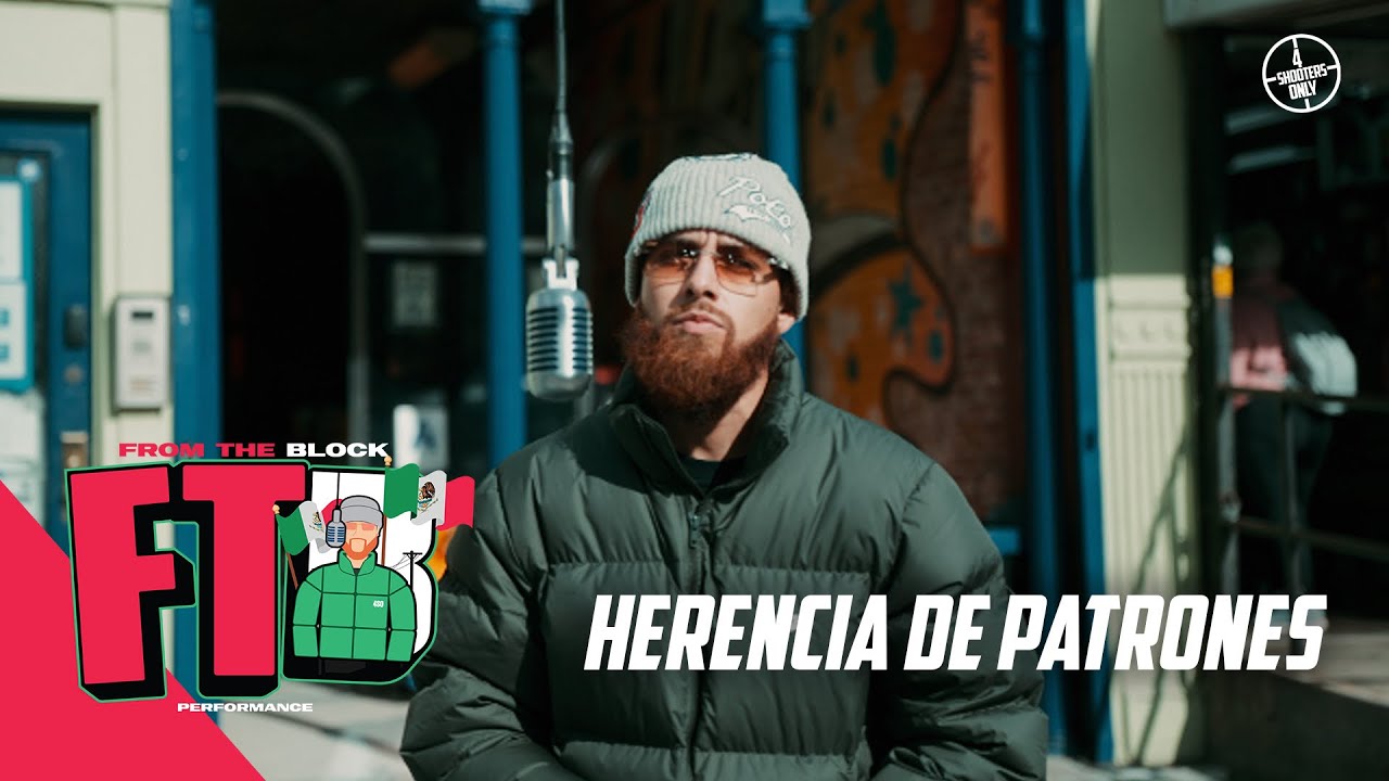 Herencia De Patrones - 91 | From The Block Performance 🎙