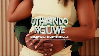 Download lagu Nonny Muji x Maverick Muji- Uthando Nguwe (visualiser) mp3