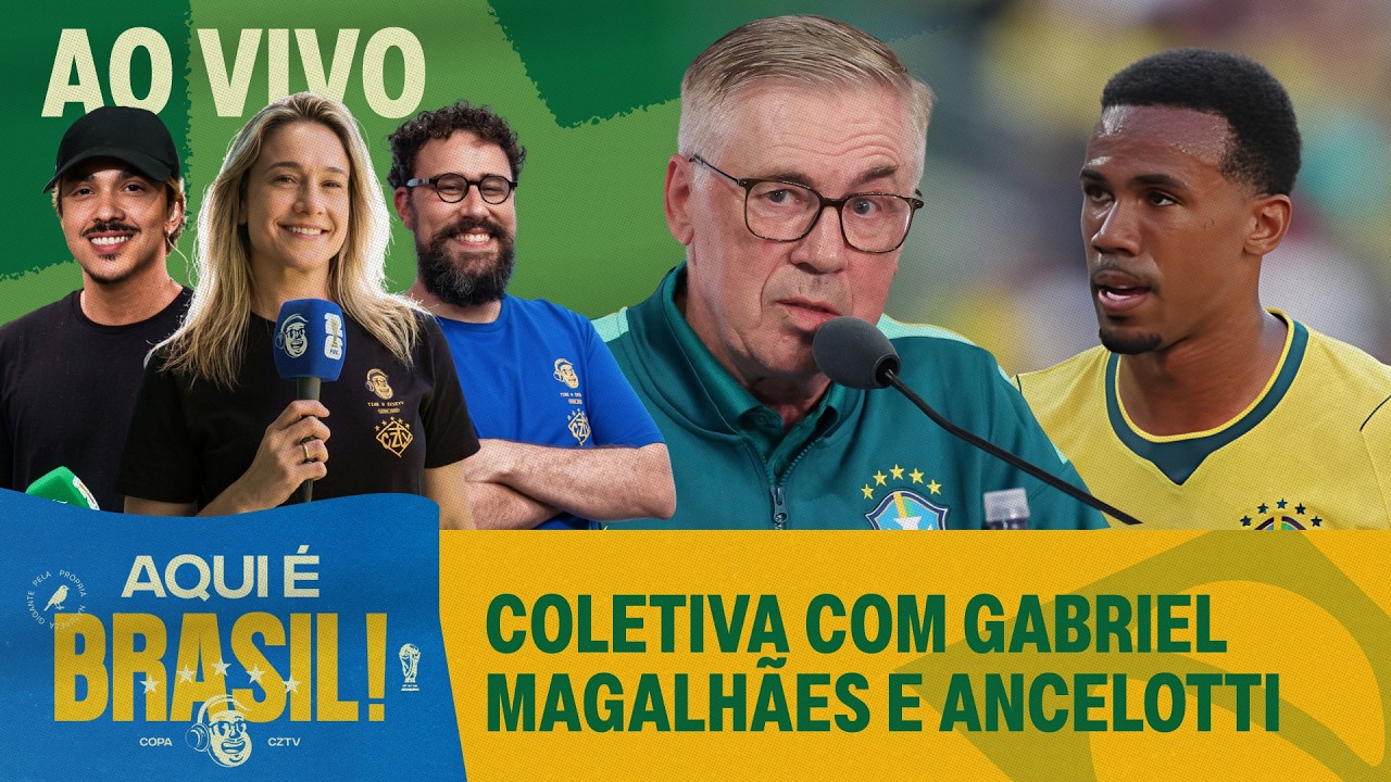 COLETIVA DA SELEÇÃO BRASILEIRA COM ANCELOTTI E GABRIEL MAGALHÃES | AQUI É BRASIL