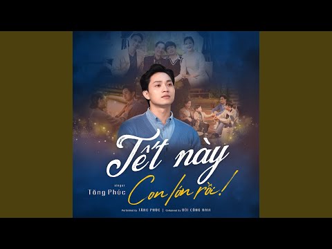 Tết này con lớn rồi - Tăng Phúc